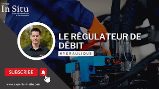 Le régulateur de débit  In Situ Experts Hydrauliciens [upl. by Huesman]