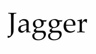 How to Pronounce Jagger [upl. by Faustus]