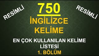 750 İngilizce Kelime1 Bölüm En Çok Kullanılan Kelimeler [upl. by Ettelloc]