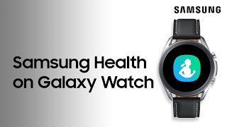 Set up and use Samsung Health on your Galaxy Watch to track your activity  Samsung US [upl. by Kenimod]