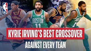 Kyrie Irvings Best Crossover vs Every NBA Team [upl. by Aranaj]