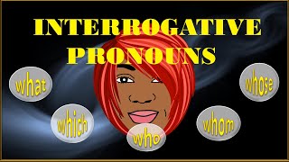 INTERROGATIVE PRONOUNS [upl. by Niatsirt]