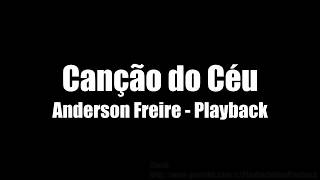 Canção do Céu Anderson Freire Playback [upl. by Arries]