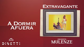 Orquesta Mulenze  A Dormir Afuera  Salsa Romántica Con Letra [upl. by Rego]