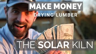 The Solar Kiln  why Every Woodworker Should Have One  Making  and Saving the Planet [upl. by Ydeh]