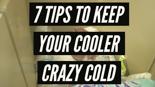 7 Tips To Keep Your Cooler CRAZY Cold [upl. by Nodnek]