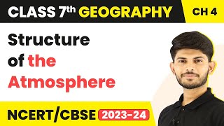 Structure of the Atmosphere  Air  Class 7 Geography [upl. by Zirtaeb706]