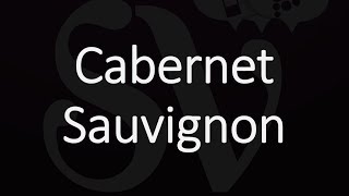 How to Pronounce Cabernet Sauvignon [upl. by Hameean]