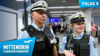 Deutschlands größte Polizeidienststelle Teil 1  Mittendrin  Flughafen Frankfurt 5 [upl. by Ereveniug277]