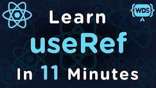 Learn useRef in 11 Minutes [upl. by Lidstone809]