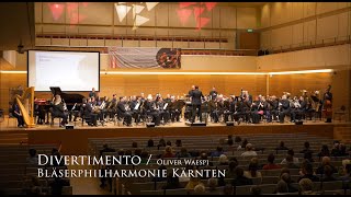 Divertimento  Oliver Waespi – Bläserphilharmonie Kärnten ÖBVWettbewerb der Höchststufe [upl. by Alameda918]