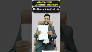 Azoospermia Successful Treatment with proof  DrAleem [upl. by Nixie814]