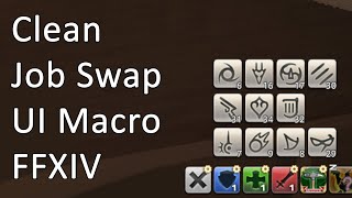 Creating A Clean Job Switching UI  FFXIV [upl. by Rexer]