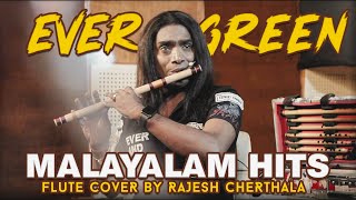 Ever Green Malayalam Hits Flute Cover by Rajesh Cherthala [upl. by Charlet]