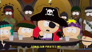 Eric Cartman Song ♪ SOMALIAN PIRATES ♪ Lyrics karaoke  South Park [upl. by Asilec]