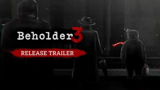 Beholder 3 – Launch Trailer [upl. by Hellah]