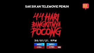 TAYANGAN PERDANA 44 Hari Bangkitnya Pocong  Di Astro Citra 30 Januari 2021 [upl. by Ahsinwad]