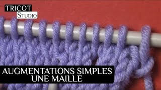 Tricot  Les augmentations simples une maille [upl. by Ecirtac]