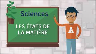 Sciences  Les états de la matière [upl. by Hamann581]