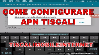 APN TISCALI COME CONFIGURARE DA TELEFONINO [upl. by Alverson905]