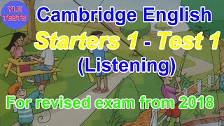 2018 Cambridge English Starters 1 Listening Test 1 With Answers  Young Learners Tests [upl. by Sonitnatsnok640]